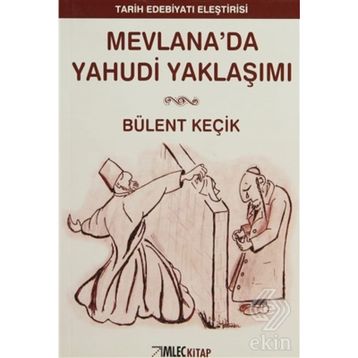 MEVLANADA YAHUDI YAKLAŞIMI - BÜLENT KEÇİK