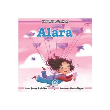 Mevlana'dan Çocuklara - Alara - Şenay Saçbüker