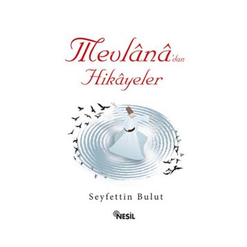Mevlana’dan Hikayeler - Seyfettin Bulut