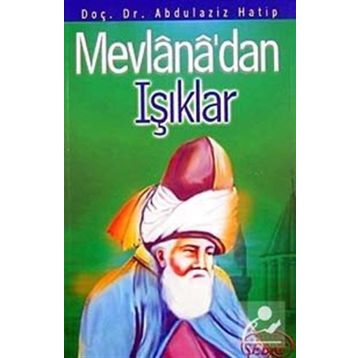 MEVLANADAN IŞIKLAR - ABDÜLAZİZ HATIP