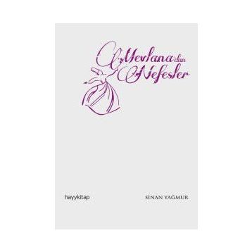 Mevlana’dan Nefesler - Sinan Yağmur