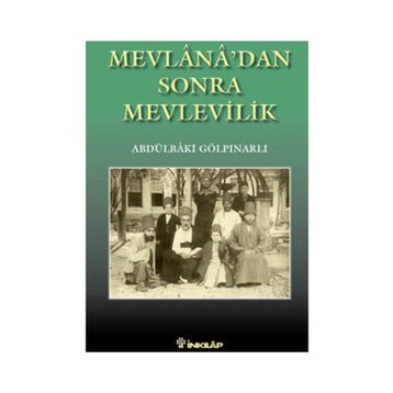 MEVLANADAN SONRA MEVLEVILIK - ABDULBAKI GÖLPINARLI