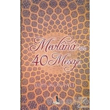 MEVLANA'NIN 40 MESAJI - ARIF KONYALI