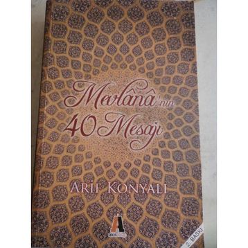 MEVLANA'NIN 40 MESAJI - ARIF KONYALI