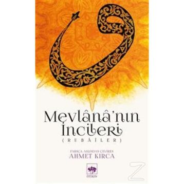 MEVLANA'NIN İNCİLERİ (RUBÂÎLER) - AHMET KIRCA