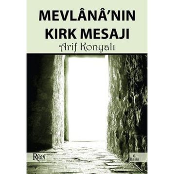 MEVLANA'NIN KIRK MESAJI - ARIF KONYALI
