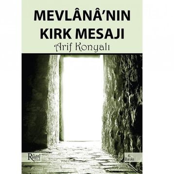 MEVLANA'NIN KIRK MESAJI - ARIF KONYALI