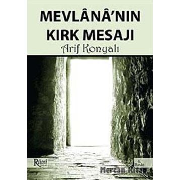 MEVLANA'NIN KIRK MESAJI - ARIF KONYALI