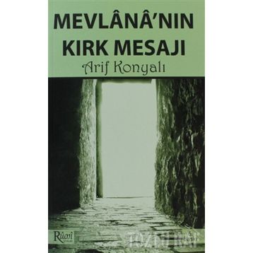 MEVLANA'NIN KIRK MESAJI - ARIF KONYALI