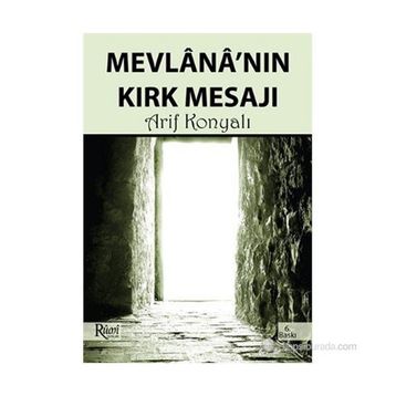 MEVLANA'NIN KIRK MESAJI - ARIF KONYALI
