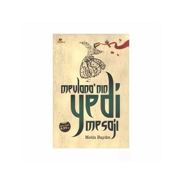 Mevlana'nın Yedi Mesajı - Metin Baydın