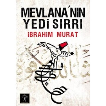 MEVLANA'NIN YEDI SIRRI - İBRAHİM MURAT