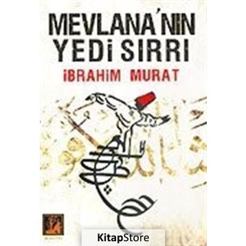 MEVLANA'NIN YEDI SIRRI - İBRAHİM MURAT