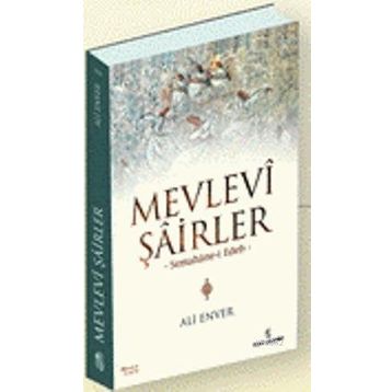 MEVLEVI ŞAİRLER - ALI ENVER