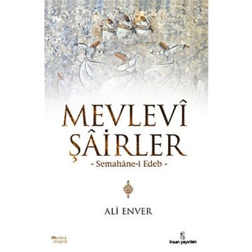 MEVLEVI ŞAİRLER - ALI ENVER