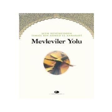 MEVLEVILER YOLU - ŞEYH İSMAİL ANKARAVI