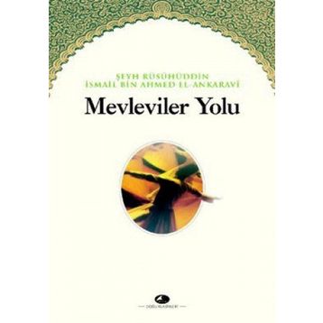 MEVLEVILER YOLU - ŞEYH İSMAİL ANKARAVI