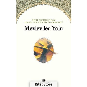 MEVLEVILER YOLU - ŞEYH İSMAİL ANKARAVI