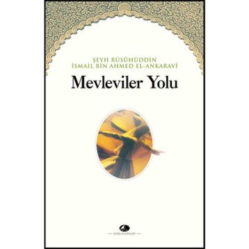 MEVLEVILER YOLU - ŞEYH İSMAİL ANKARAVI