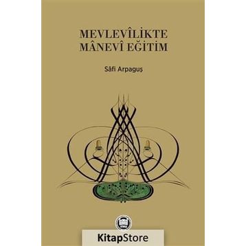 Mevlevilikte Manevi Eğitim - Safi Arpaguş