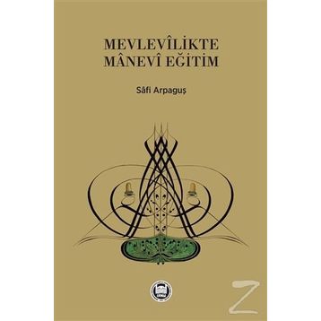 Mevlevilikte Manevi Eğitim - Safi Arpaguş
