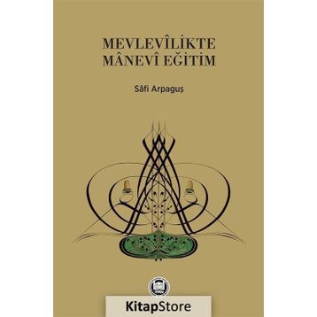 Mevlevilikte Manevi Eğitim - Safi Arpaguş