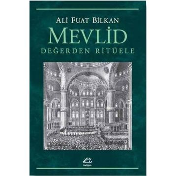Mevlid - Değerden Ritüele - Ali Fuat Bilkan