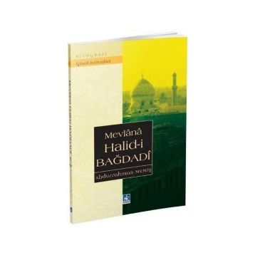 MEVLÂNÂ HALID-I BAĞDADÎ - ABDURRAHMAN MEMIŞ