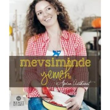 Mevsiminde Yemek - Aydan Üstkanat