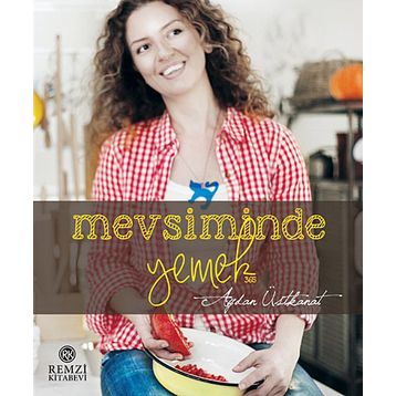 Mevsiminde Yemek - Aydan Üstkanat