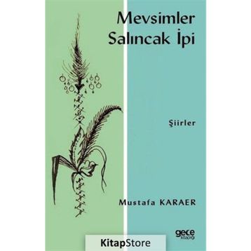 Mevsimler Salıncak İpi - Mustafa Karaer