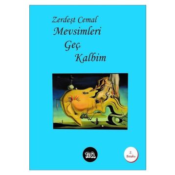 Mevsimleri Geç Kalbim - Zerdeşt Cemal