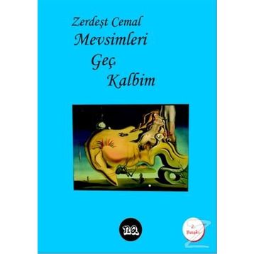 Mevsimleri Geç Kalbim - Zerdeşt Cemal