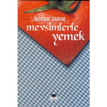 Mevsimlerle Yemek - Nuran Tarım