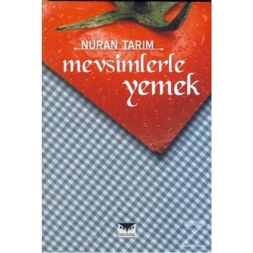 Mevsimlerle Yemek - Nuran Tarım