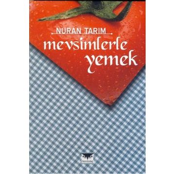 Mevsimlerle Yemek - Nuran Tarım