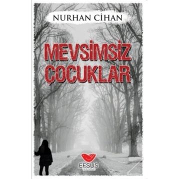 Mevsimsiz Çocuklar - Nurhan Cihan