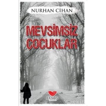 Mevsimsiz Çocuklar - Nurhan Cihan