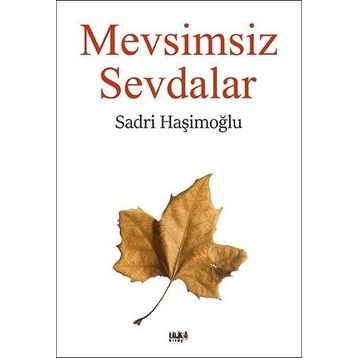 Mevsimsiz Sevdalar - Sadri Haşimoğlu