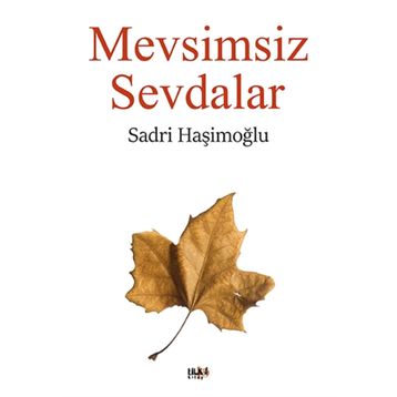 Mevsimsiz Sevdalar - Sadri Haşimoğlu