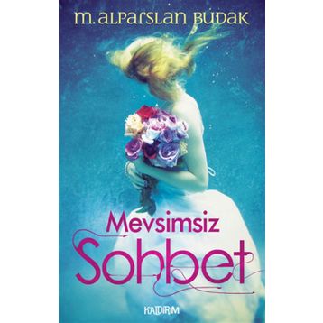 Mevsimsiz Sohbet - M. Alparslan Budak