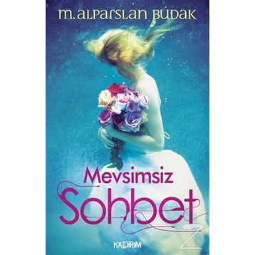 Mevsimsiz Sohbet - M. Alparslan Budak