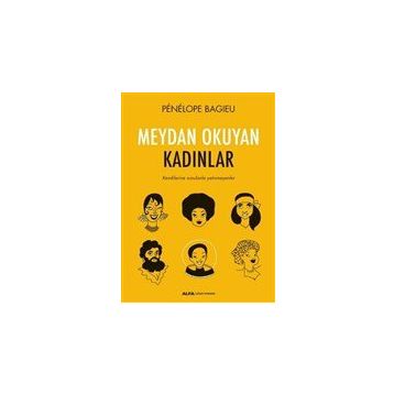 Meydan Okuyan Kadınlar Penelope Bagieu