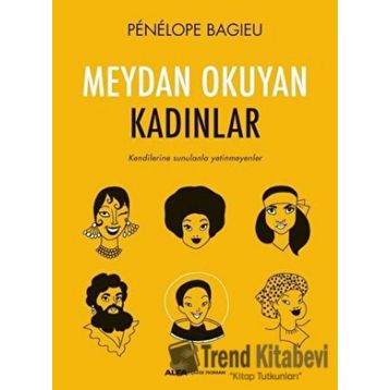 Meydan Okuyan Kadınlar Penelope Bagieu