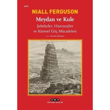 Meydan Ve Kule - Niall Ferguson