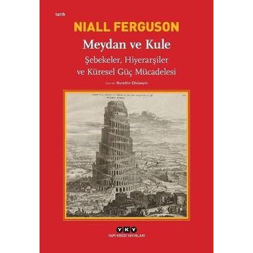 Meydan Ve Kule - Niall Ferguson