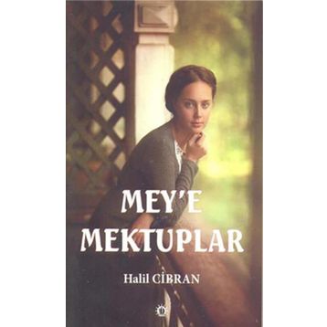 Mey’e Mektuplar - Halil Cibran