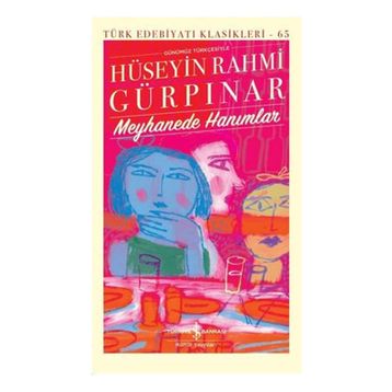 Meyhanede Hanımlar - Hüseyin Rahmi Gürpınar - İş Bankası Kültür Yayınları