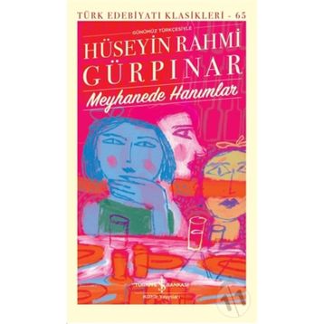 Meyhanede Hanımlar - Hüseyin Rahmi Gürpınar - İş Bankası Kültür Yayınları