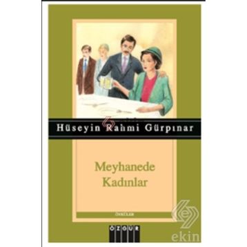 Meyhanede Kadınlar - Hüseyin Rahmi Gürpınar